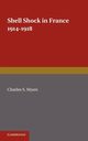 Shell Shock in France, 1914 1918, Myers Charles S.