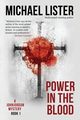 Power in the Blood, Lister Michael