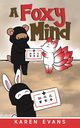 A Foxy Mind, Evans Karen