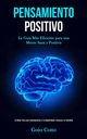 Pensamiento Positivo, Cotto Goio