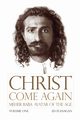 Christ Come Again Volume One, Ed Flanagan