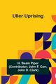 Uller Uprising, Beam Piper H.