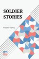 Soldier Stories, Kipling Rudyard