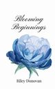 Blooming Beginnings, Donovan Riley