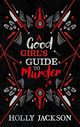 A Good Girl?s Guide to Murder, Jackson Holly