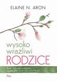 Wysoko wraliwi rodzice, Aron Elaine N.