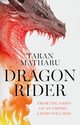 Dragon Rider, Matharu Taran