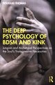 Deep Psychology of BDSM and Kink, Thomas Douglas