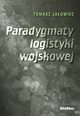 Paradygmaty logistyki wojskowej, Jaowiec Tomasz