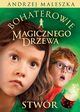 Bohaterowie Magicznego Drzewa Stwr, Maleszka Andrzej