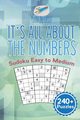 It's All About the Numbers | Sudoku Easy to Medium (240+ Puzzles), Puzzle Therapist
