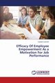 Efficacy Of Employee Empowerment As a Motivation For Job Performance, Oyewole Oyejoke