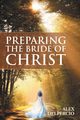 Preparing the Bride of Christ, Delpercio Alex