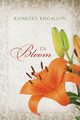 In Bloom, Kilgallon Kathleen