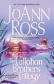 The Callahan Brothers Trilogy, Ross JoAnn