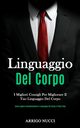 Linguaggio Del Corpo, Nucci Arrigo