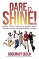 Dare to Shine!, Okolo Rosemary