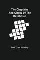 The Chaplains And Clergy Of The Revolution, Tyler Headley Joel