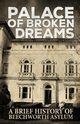 Palace of Broken Dreams, Tours Asylum Ghost