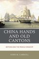 China Hands and Old Cantons, Carroll John M.