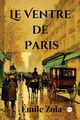 Le Ventre de Paris (French Edition), Zola mile