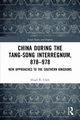 China during the Tang-Song Interregnum, 878-978, Clark Hugh