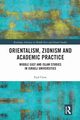 Orientalism, Zionism and Academic Practice, Clyne Eyal