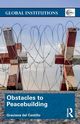 Obstacles to Peacebuilding, del Castillo Graciana