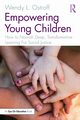 Empowering Young Children, Ostroff Wendy L.