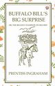 Buffalo Bill'S Big Surprise Or, The Biggest Stampede On Record, Ingraham Prentiss