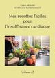 Mes recettes faciles pour l'insuffisance cardiaque., Menard Cdric