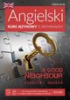 Angielski Kurs jzykowy z kryminaem A Good Neighbour Poczciwy ssiad, Wallace C.S.