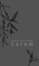 Larum, Kochaska Joanna