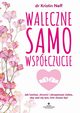 Waleczne samowspczucie, Neff Kristin
