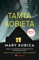 Tamta kobieta, Kubica Mary