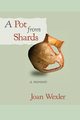 A Pot From Shards, Wexler Joan