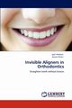 Invisible Aligners in Orthodontics, Madaan Jyoti