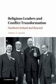 Religious Leaders and Conflict Transformation, Sandal Nukhet A.