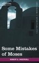 Some Mistakes of Moses, Ingersoll Robert Green