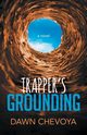 Trapper's Grounding, Chevoya Dawn