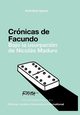 CRNICAS DE FACUNDO. BAJO LA USURPACIN DE NICOLS MADURO, AGUIAR Asdrbal