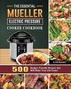 The Essential Mueller Electric Pressure Cooker Cookbook, Barnes Keith