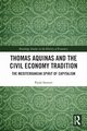Thomas Aquinas and the Civil Economy Tradition, Santori Paolo