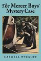 The Mercer Boys' Mystery Case, Wyckoff Capwell