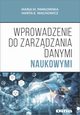 Wprowadzenie do zarzdzania danymi naukowymi, Pawowska Maria M., Wachowicz Marta E.