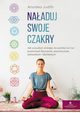 Naaduj swoje czakry, Anodea Judith