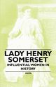 Lady Henry Somerset - Influential Women in History, Anon