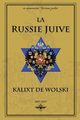 La Russie juive, de Wolski Kalixt