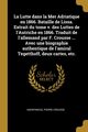 La Lutte dans la Mer Adriatique en 1866. Bataille de Lissa. Extrait du tome v. des Luttes de l'Autriche en 1866. Traduit de l'allemand par F. Crousse ... Avec une biographie authentique de l'amiral Tegetthoff, deux cartes, etc., Anonymous