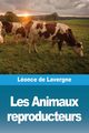Les Animaux reproducteurs, de Lavergne Lonce